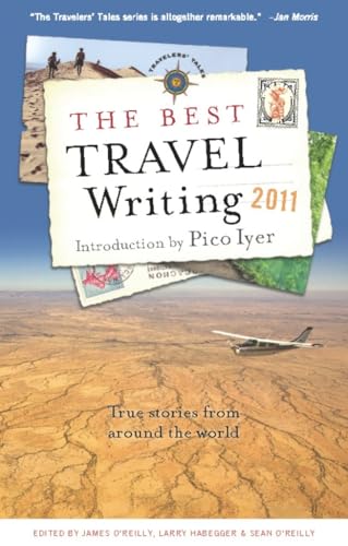 Beispielbild fr The Best Travel Writing 2011: True Stories from Around the World zum Verkauf von Ergodebooks