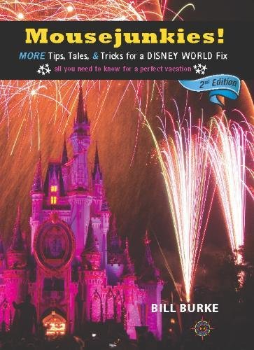 9781609520229: Mousejunkies!: More Tips, Tales, and Tricks for a Disney World Fix: All You Need to Know for a Perfect Vacation (Mousejunkies: Tips, Tales, & Tricks for a Disney World) [Idioma Ingls]
