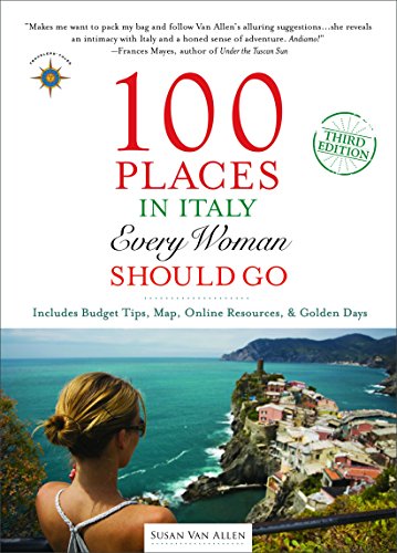 Beispielbild fr 100 Places in Italy Every Woman Should Go zum Verkauf von Better World Books: West