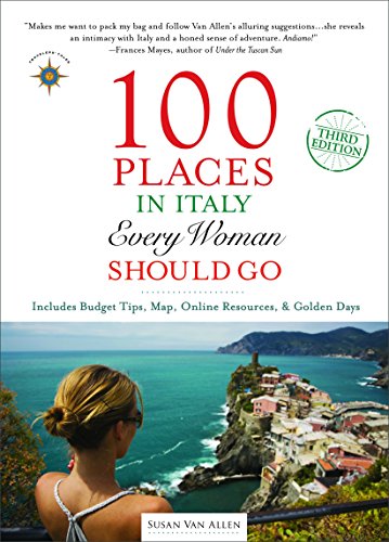 Stock image for 100 Places in Italy Every Woman Should Go for sale by Better World Books: West