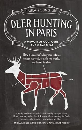 Beispielbild fr Deer Hunting in Paris: A Memoir of God, Guns, and Game Meat zum Verkauf von ThriftBooks-Dallas