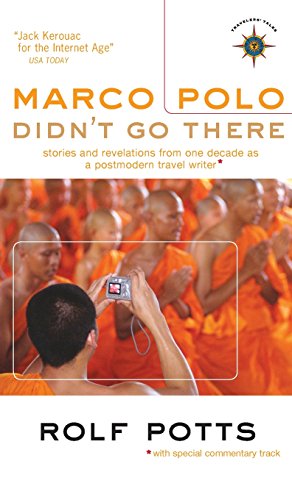 9781609521516: Marco Polo Didn't Go There: Stories and Revelations from One Decade as a Postmodern Travel Writer
