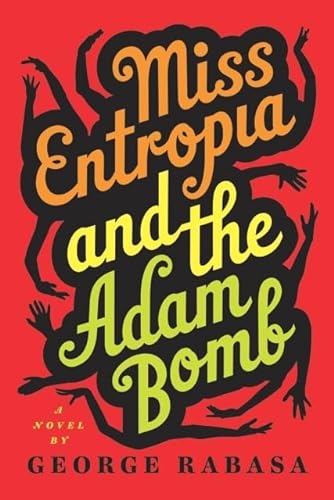 Beispielbild fr Miss Entropia and the Adam Bomb zum Verkauf von Better World Books