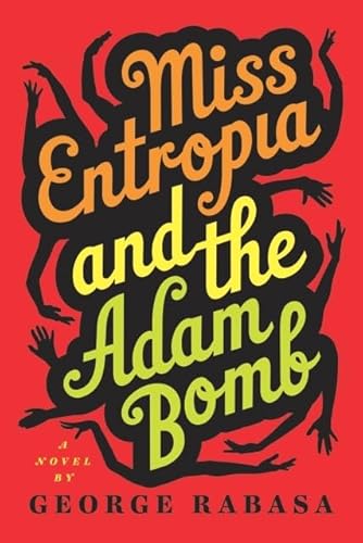 Stock image for Miss Entropia and the Adam Bomb for sale by Better World Books