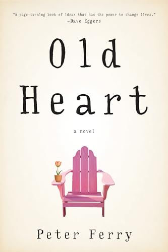 Stock image for Old Heart: A Novel for sale by SecondSale