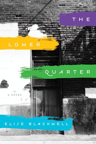 9781609531195: The Lower Quarter: A Novel