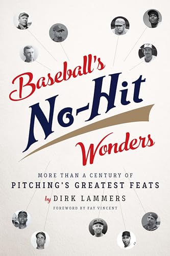 Stock image for Baseball's No-Hit Wonders : More than a Century of Pitching's Greatest Feats for sale by Better World Books: West