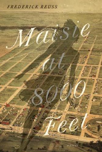 Imagen de archivo de Maisie at 8000 Feet: A Novel a la venta por Wonder Book