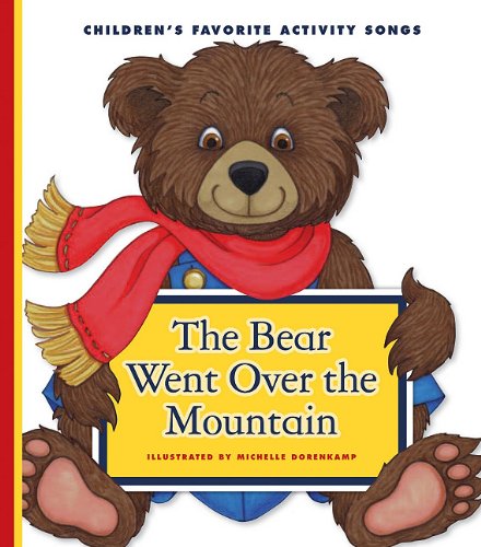 The Bear Went over the Mountain (Children's Favorite Activity Songs) (9781609542955) by [???]