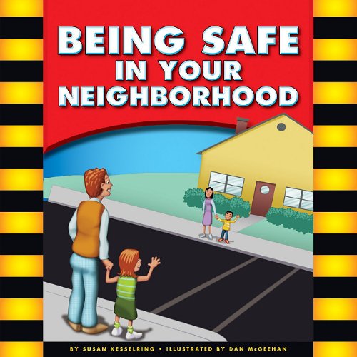 Beispielbild fr Being Safe in Your Neighborhood zum Verkauf von Better World Books