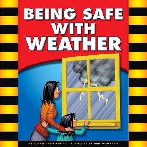 Stock image for Being Safe with Weather for sale by ThriftBooks-Atlanta