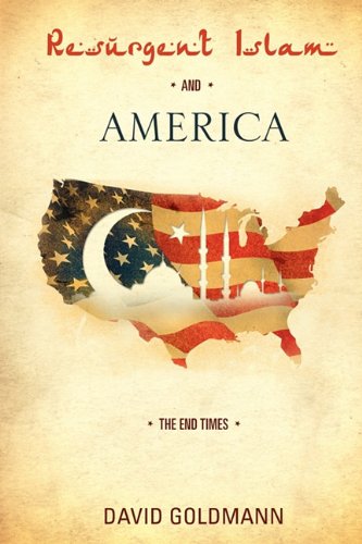 9781609570002: Resurgent Islam and America