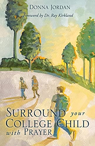 Surround your College Child with Prayer (9781609570040) by Jordan, Donna