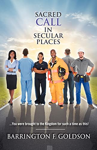 SACRED CALL IN SECULAR PLACES - GOLDSON, BARRINGTON F.