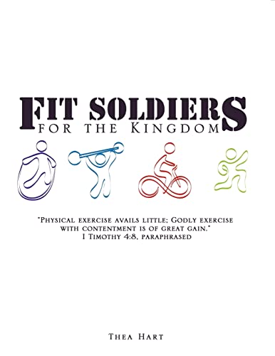 Fit Soldiers for the Kingdom (9781609571795) by Hart, Thea
