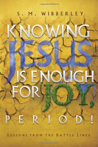 Beispielbild fr Knowing Jesus is Enough For Joy, Period! zum Verkauf von Wonder Book