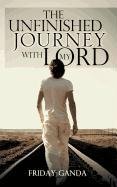 Stock image for The Unfinished Journey with My Lord for sale by Zoom Books Company