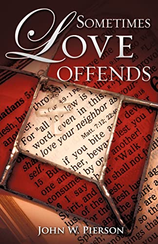 Beispielbild fr SOMETIMES LOVE OFFENDS zum Verkauf von Chiron Media