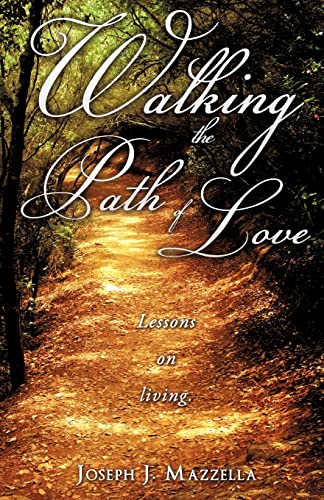 Walking the Path of Love - Mazzella, Joseph J.