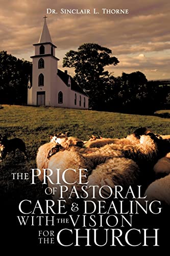 9781609574673: The Price of Pastoral Care and Dealing with the Vision for the Church
