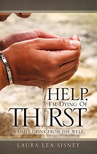 Stock image for Help, I'm Dying of Thirst for sale by Lucky's Textbooks
