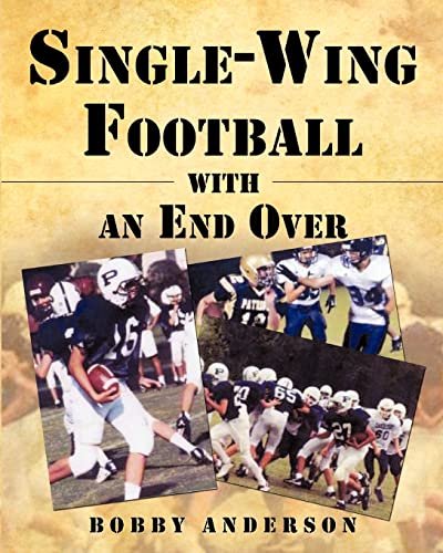 Stock image for Single - Wing Football with an End Over for sale by SecondSale