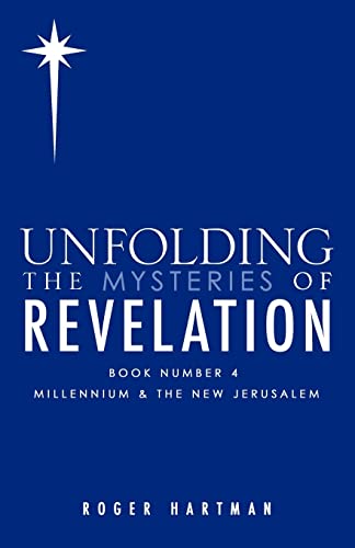 Unfolding The Mysteries of REVELATION - Roger Hartman