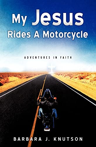 Stock image for My Jesus Rides A Motorcycle for sale by Hawking Books