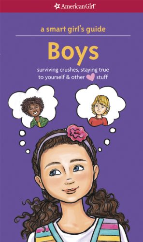 Beispielbild fr A Smart Girl's Guide: Boys (Revised) : Surviving Crushes, Staying True to Yourself, and Other [love] Stuff zum Verkauf von Better World Books