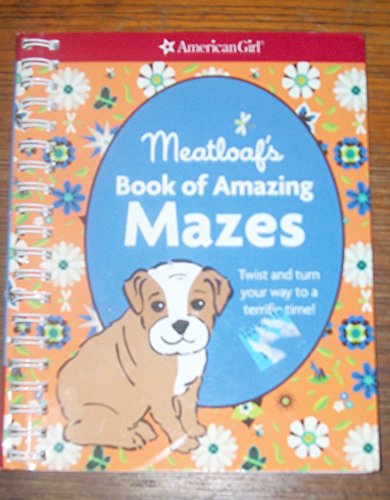 9781609581909: AMERICAN GIRL - MEATLOAF'S BOOK OF AMAZING MAZES. WITH STICKERS AND PULLOUT MINI POSTER.