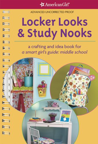 Stock image for Locker Looks & Study Nooks: a crafting and idea book for a smart girl's guide: middle school (Smart Girl's Guide To.) for sale by Your Online Bookstore