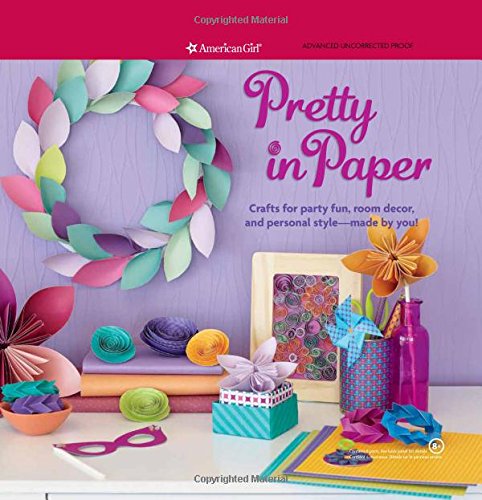 Stock image for Pretty in Paper: Crafts for Party Fun, Room Decor, and Personal Style for sale by Hawking Books