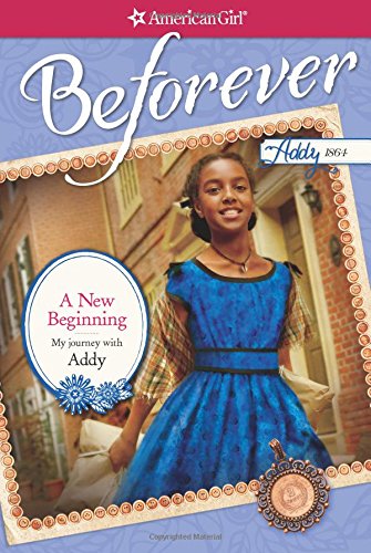 9781609584184: A New Beginning: My Journey with Addy (American Girl Beforever)