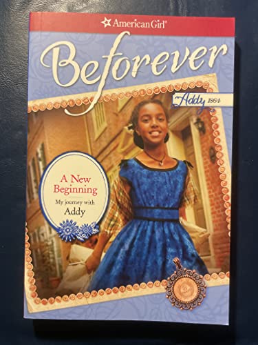 9781609584184: A New Beginning: My Journey with Addy (American Girl)