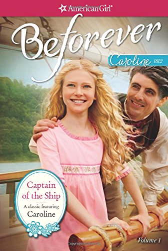 Beispielbild fr Captain of the Ship: A Caroline Classic Volume 1 (American Girl) zum Verkauf von Gulf Coast Books