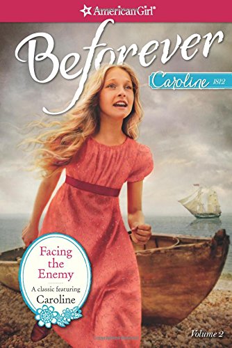 Stock image for Facing the Enemy: A Caroline Classic Volume 2 (American Girl) for sale by Jenson Books Inc