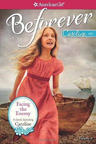 9781609584467: Facing the Enemy: A Caroline Classic Volume 2 (American Girl)