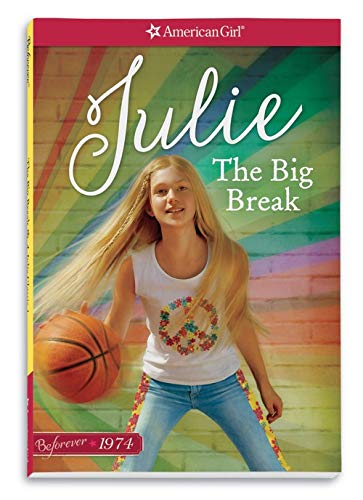 Beispielbild fr The Big Break: A Julie Classic Volume 1 (American Girl: Beforever) zum Verkauf von AwesomeBooks