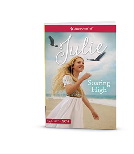 Imagen de archivo de Soaring High: A Julie Classic Volume 2 (American Girl) a la venta por Gulf Coast Books
