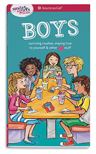 Beispielbild fr A Smart Girl's Guide: Boys: Surviving Crushes, Staying True to Yourself, and other (love) stuff (American Girl: a Smart Girl's Guide) zum Verkauf von BooksRun