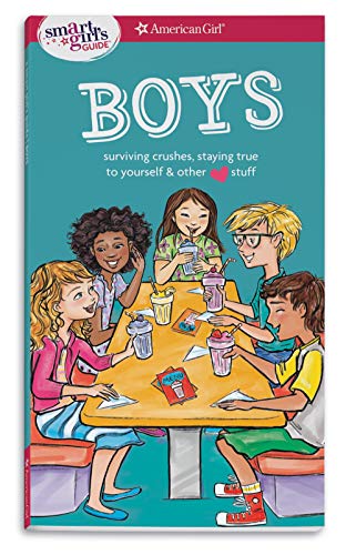 Stock image for A Smart Girl's Guide: Boys: Surviving Crushes, Staying True to Yourself, and other (love) stuff (American Girl: a Smart Girl's Guide) for sale by Reliant Bookstore