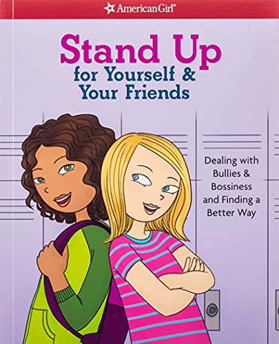 Stock image for Stand Up for Yourself & Your Friends: Dealing with Bullies & Bossiness and Finding a Better Way for sale by SecondSale