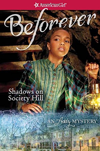 Beispielbild fr Shadows on Society Hill : An Addy Mystery zum Verkauf von Better World Books