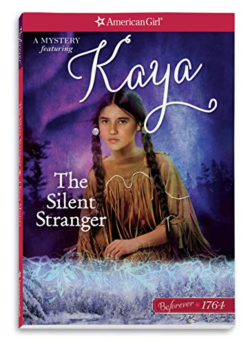 Stock image for The Silent Stranger: A Kaya Mystery (American Girl Beforever Mysteries) for sale by Jenson Books Inc