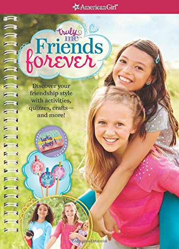 Beispielbild fr Truly Me: Friends Forever: Discover your friendship style with quizzes, activities, crafts and more! zum Verkauf von Gulf Coast Books