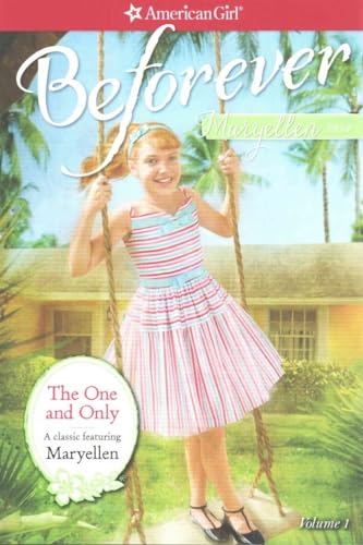 Stock image for The One and Only: A Maryellen Classic 1 (American Girl Beforever Classic) for sale by SecondSale