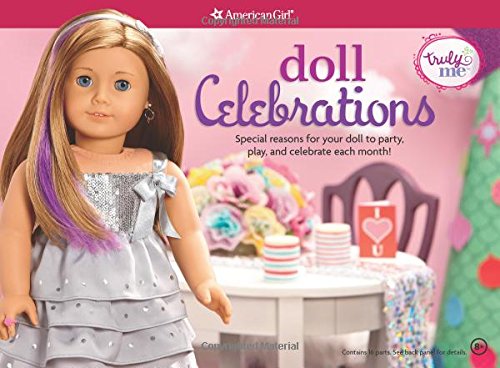 Beispielbild fr Doll Celebrations: Special reasons for your doll to party, play, and celebrate each month! (Truly Me) zum Verkauf von Goodwill Southern California