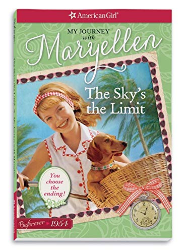 Beispielbild fr The Sky's the Limit: My Journey with Maryellen (American Girl Beforever Journey) zum Verkauf von SecondSale