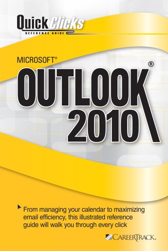 Stock image for QuickClicks Outlook 2010 : From managing your calendar to maximizing e-mail efficiency, this illustrated reference guide will walk you through every Click for sale by Better World Books: West