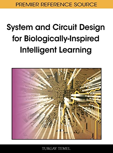 Imagen de archivo de SYSTEM AND CIRCUIT DESIGN FOR BIOLOGICALLY INSPIRED INTELLIGENT LEARNING a la venta por Basi6 International